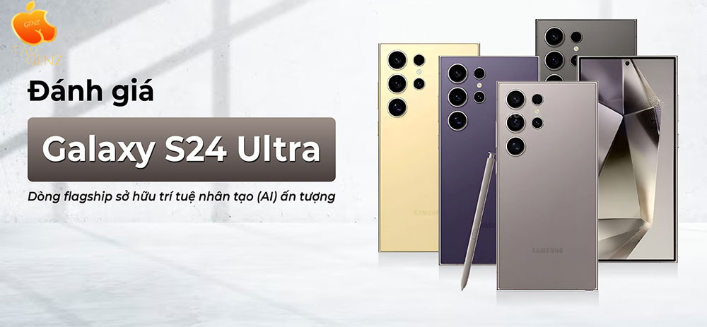 Đánh giá từ người dùng Việt Nam về Samsung S24 Ultra