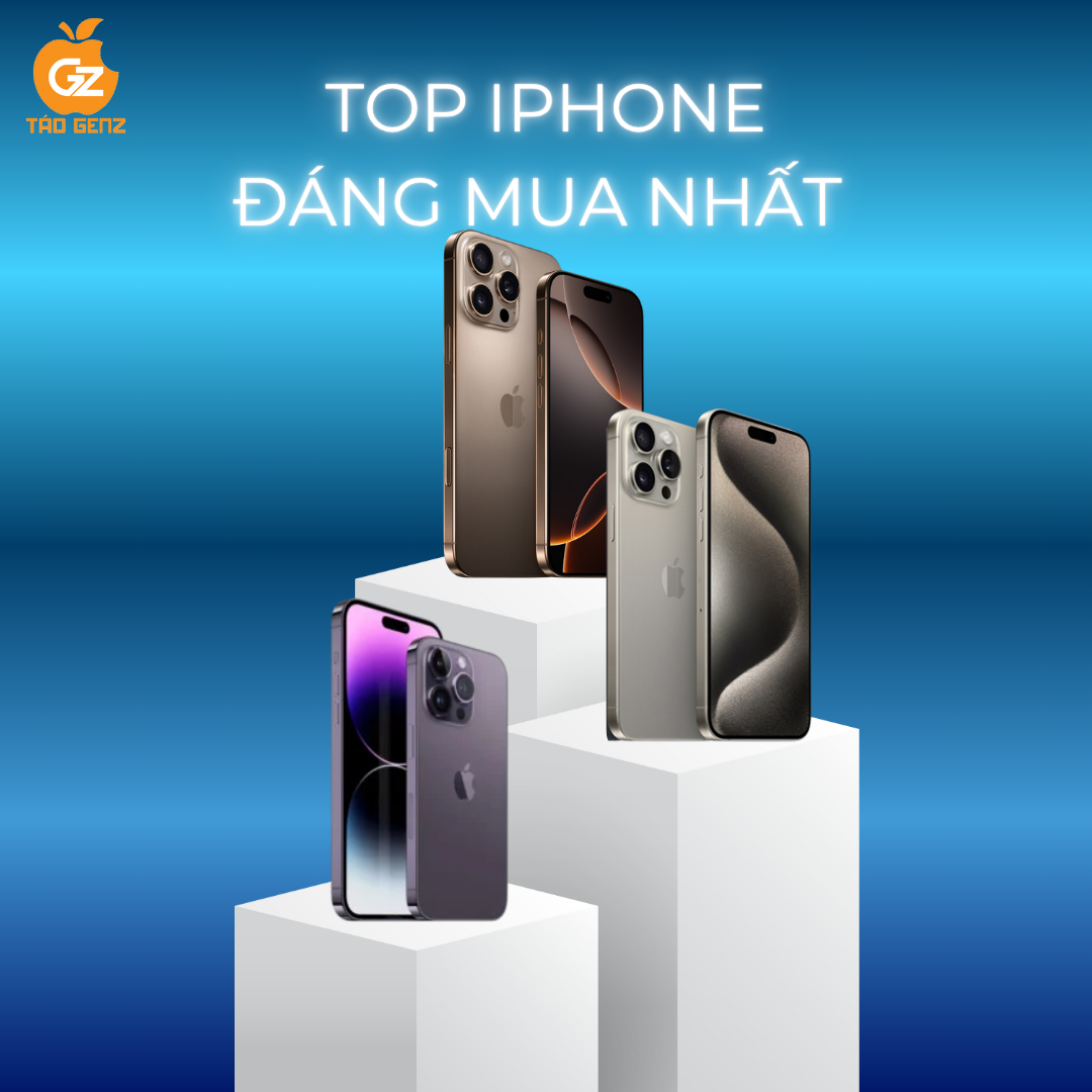 iPhone Nào Đáng Mua Nhất năm 2025